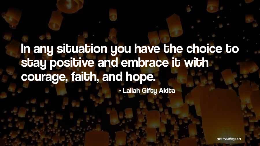 Faith Hope And Courage Quotes By Lailah Gifty Akita