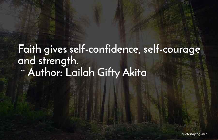 Faith Hope And Courage Quotes By Lailah Gifty Akita