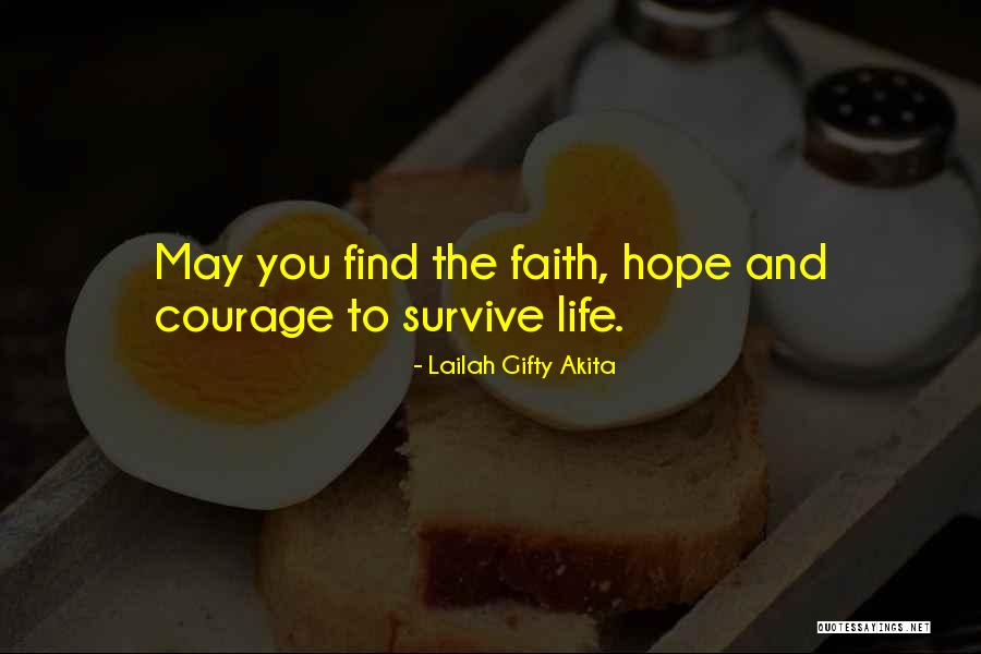 Faith Hope And Courage Quotes By Lailah Gifty Akita