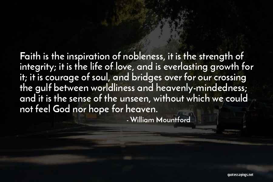 Faith Hope And Courage Quotes By William Mountford