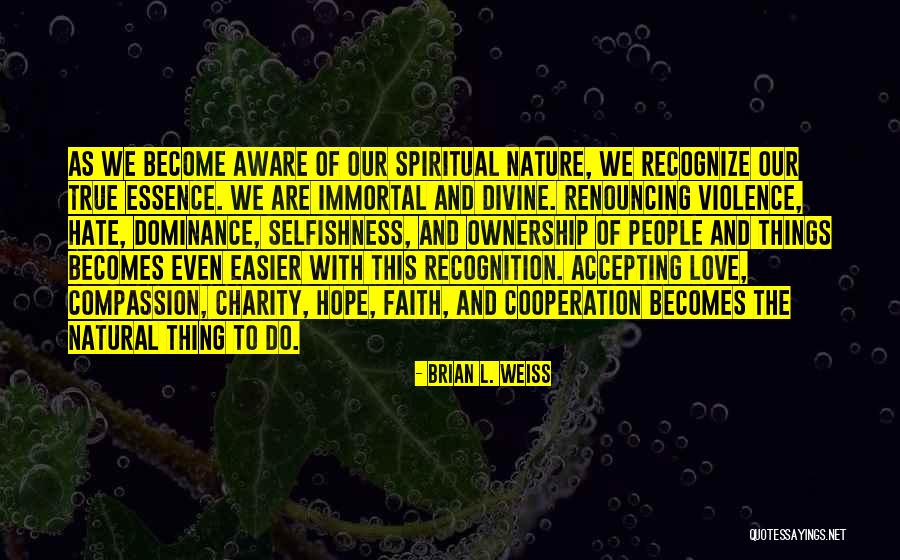 Faith Hope And Love Quotes By Brian L. Weiss