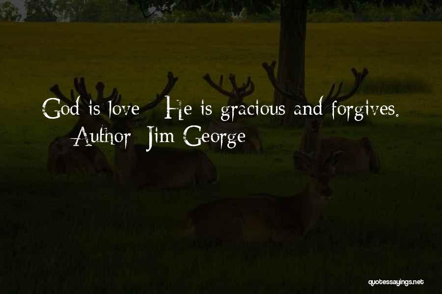 Faith Hope And Love Quotes By Jim George