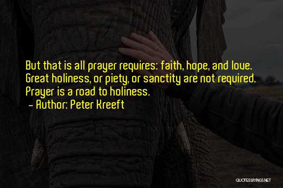 Faith Hope And Love Quotes By Peter Kreeft