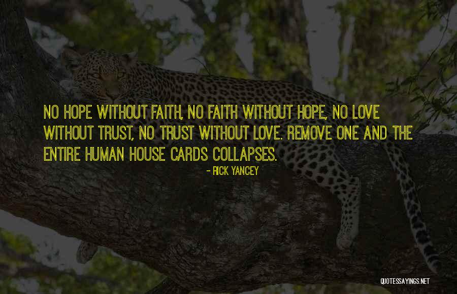 Faith Hope And Love Quotes By Rick Yancey