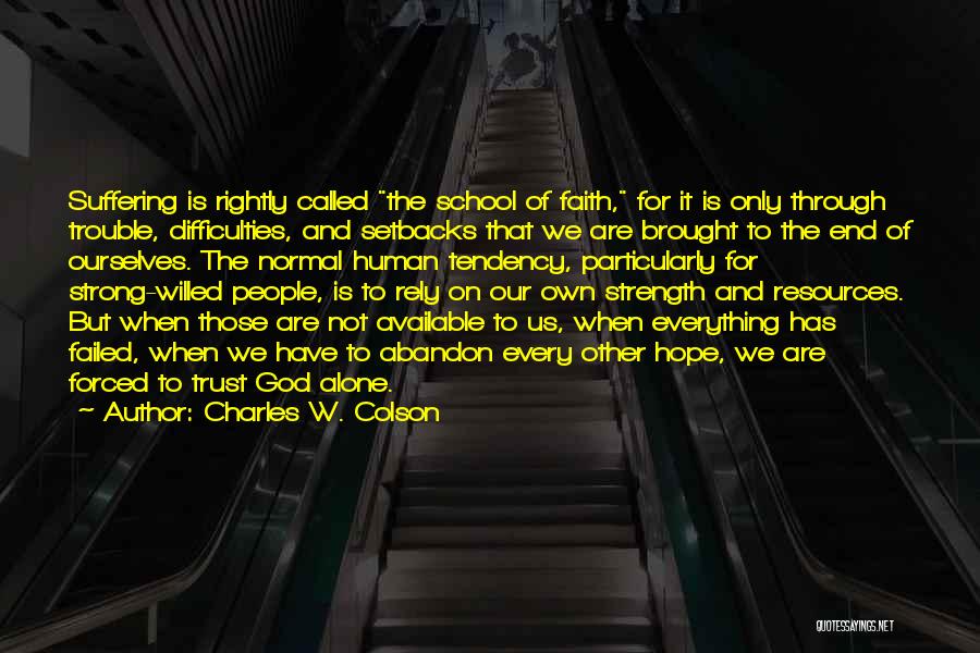 Faith Hope And Strength Quotes By Charles W. Colson