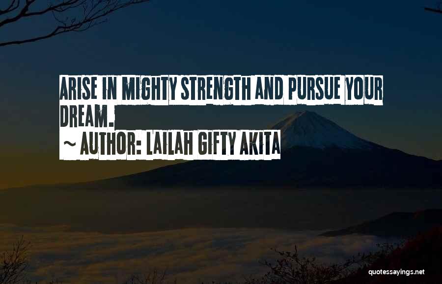 Faith Hope And Strength Quotes By Lailah Gifty Akita