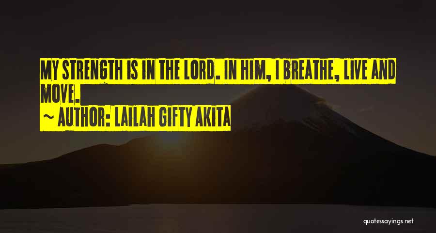 Faith Hope And Strength Quotes By Lailah Gifty Akita