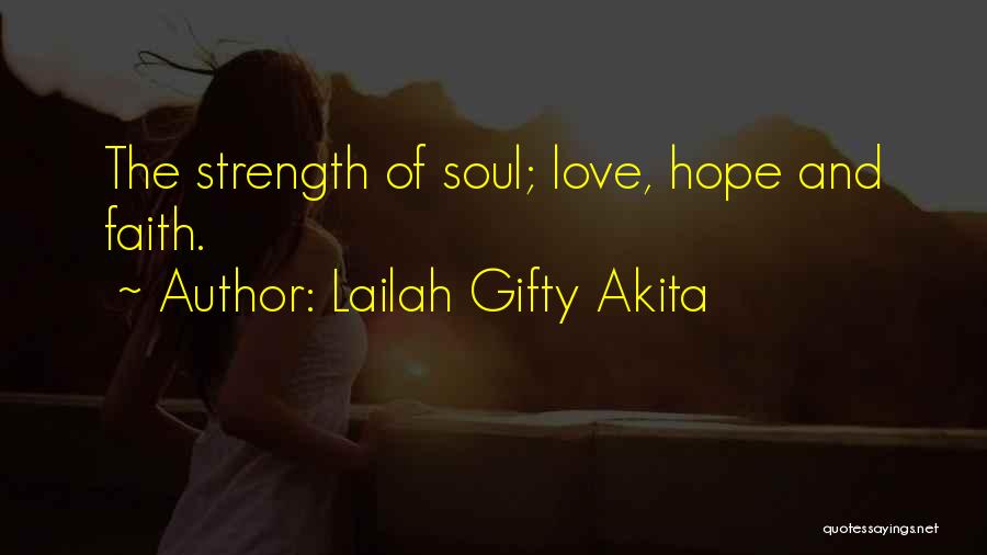 Faith Hope And Strength Quotes By Lailah Gifty Akita