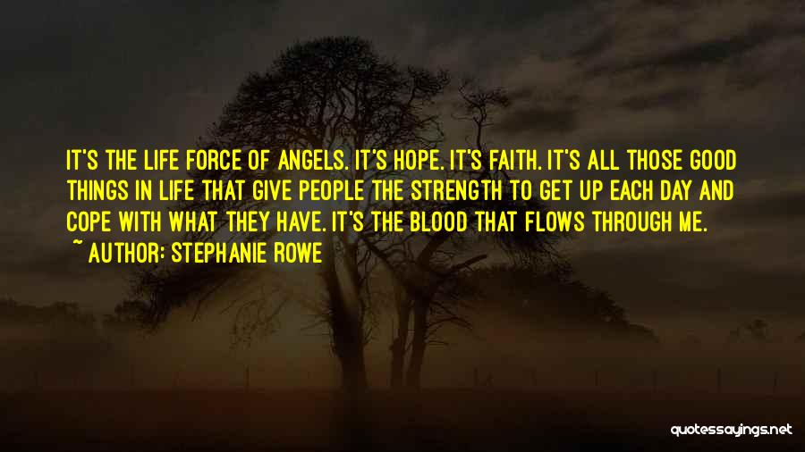Faith Hope And Strength Quotes By Stephanie Rowe