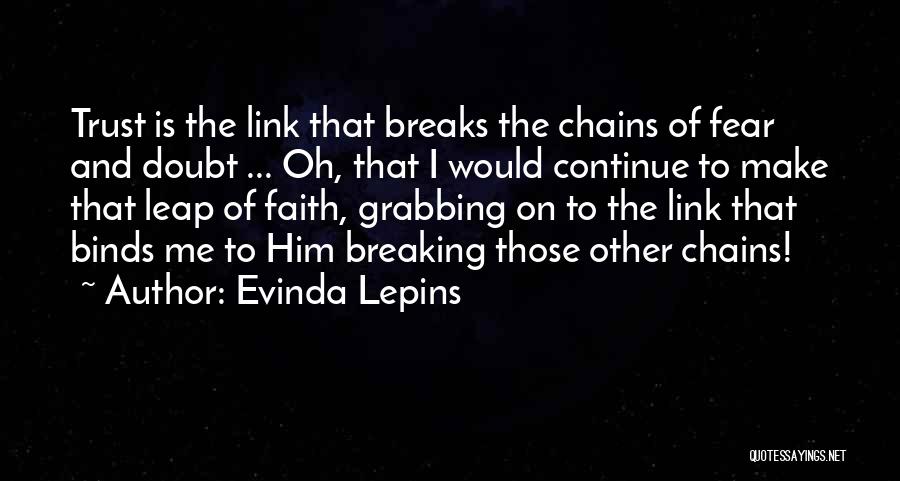 Faith Hope And Trust Quotes By Evinda Lepins