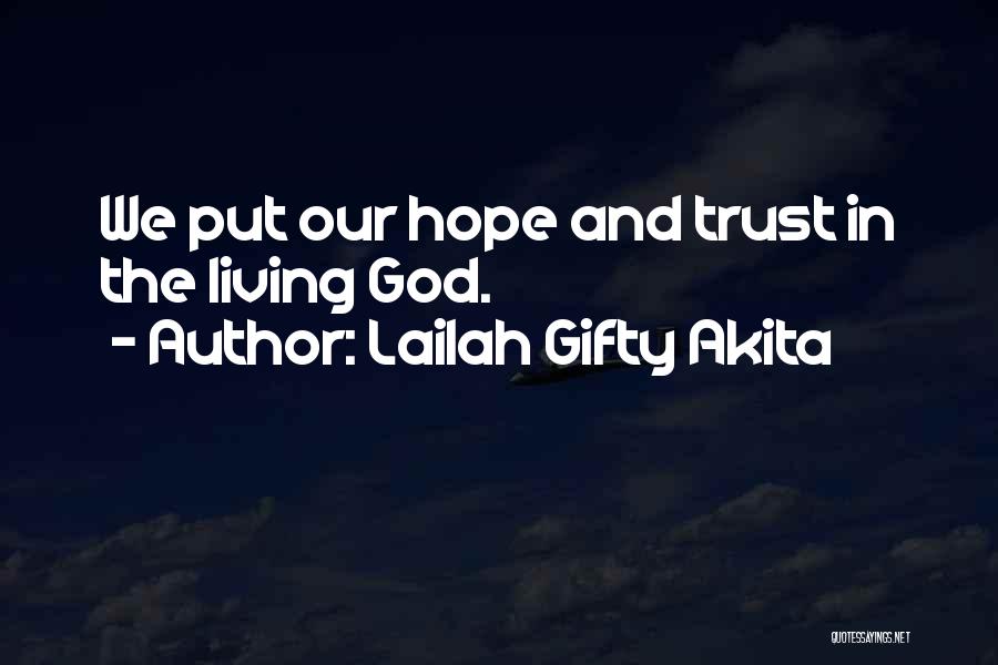 Faith Hope And Trust Quotes By Lailah Gifty Akita