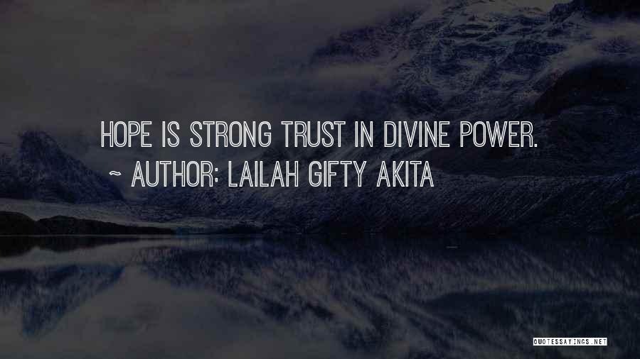 Faith Hope And Trust Quotes By Lailah Gifty Akita