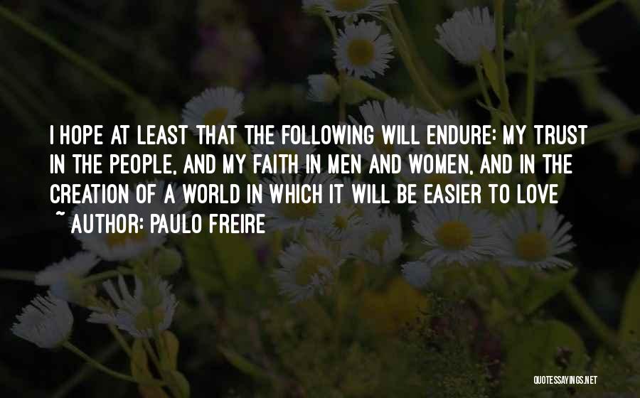 Faith Hope And Trust Quotes By Paulo Freire