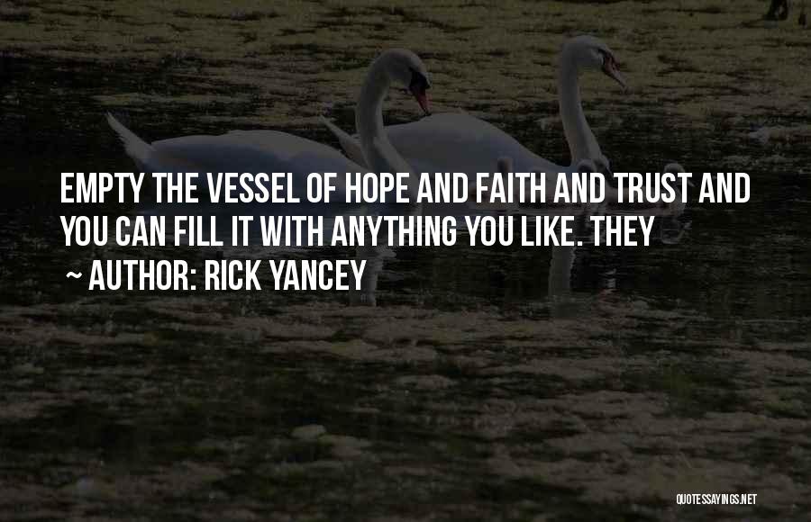 Faith Hope And Trust Quotes By Rick Yancey