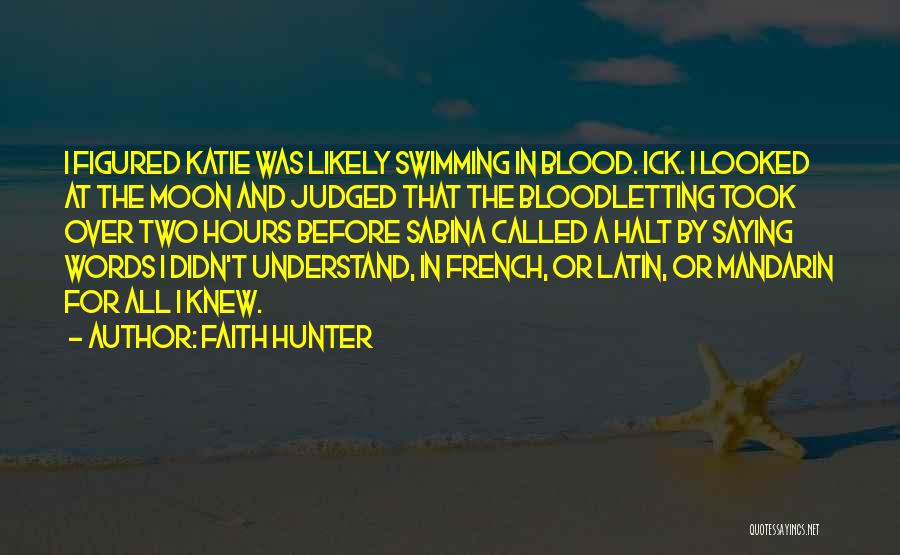 Faith Hunter Quotes 1976965