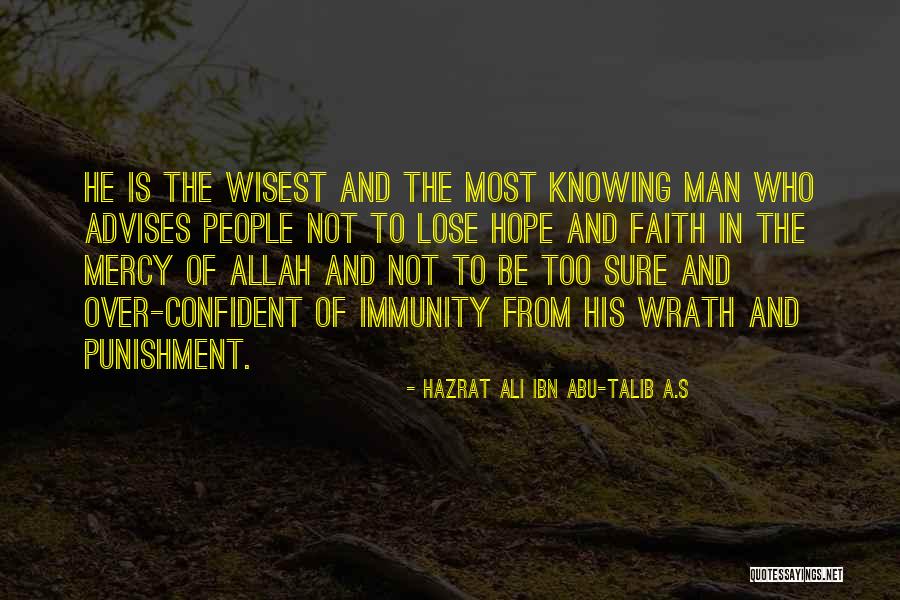 Faith In Allah Quotes By Hazrat Ali Ibn Abu-Talib A.S