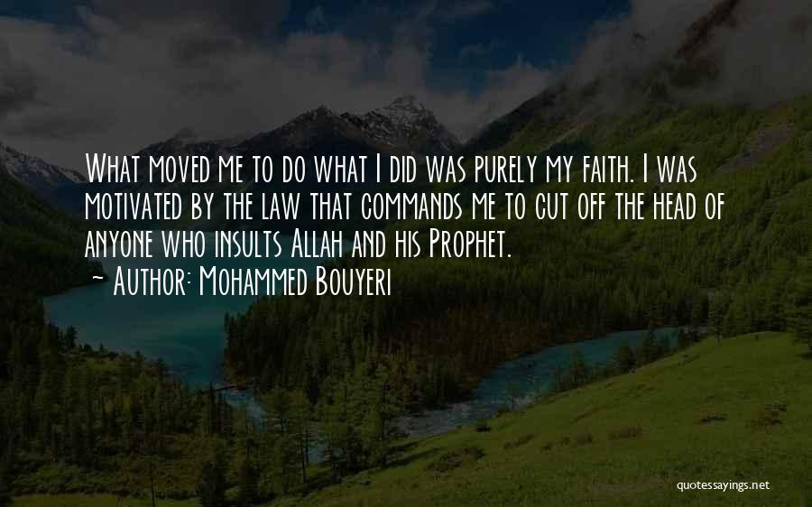 Faith In Allah Quotes By Mohammed Bouyeri