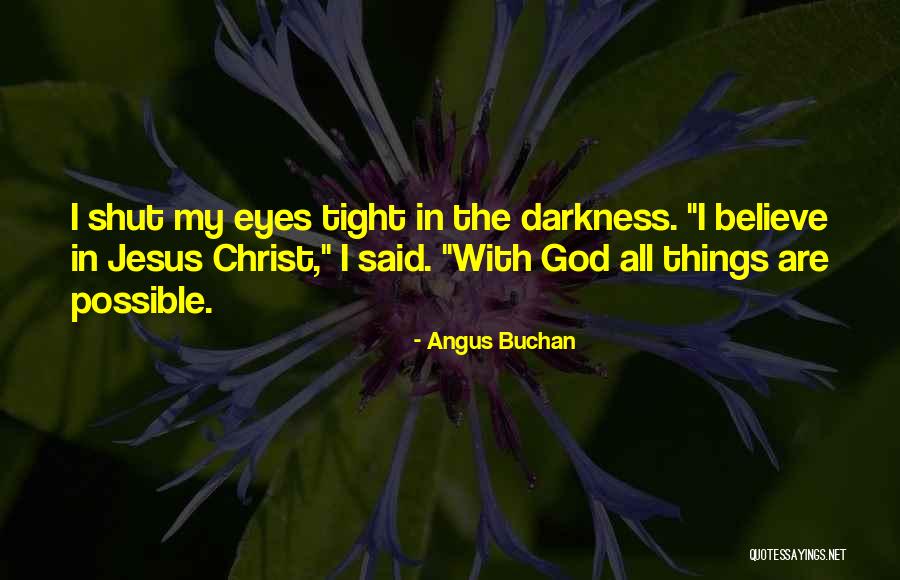 Faith In Christ Quotes By Angus Buchan