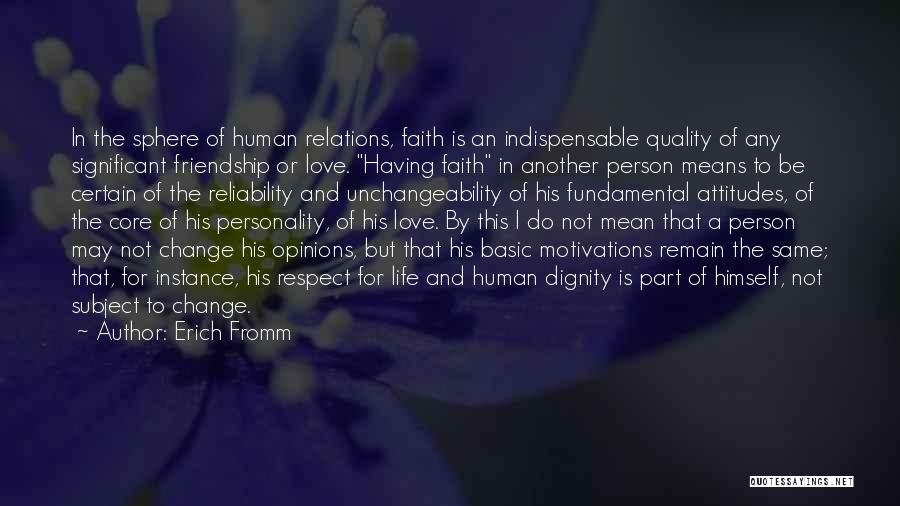 Faith In Friendship Quotes By Erich Fromm