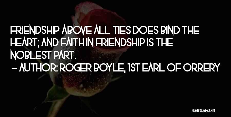 Faith In Friendship Quotes By Roger Boyle, 1st Earl Of Orrery