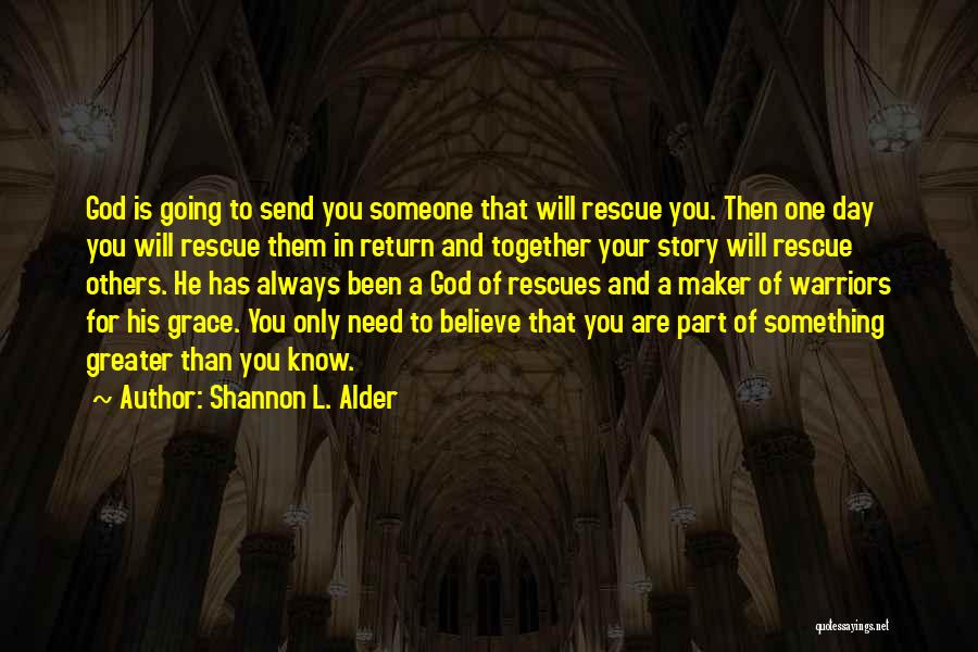 Faith In Friendship Quotes By Shannon L. Alder