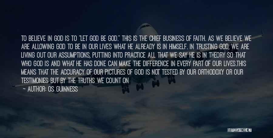 Faith In God Picture Quotes By Os Guinness