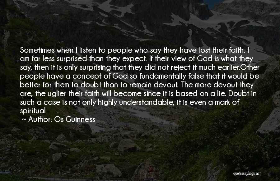 Faith In God Picture Quotes By Os Guinness