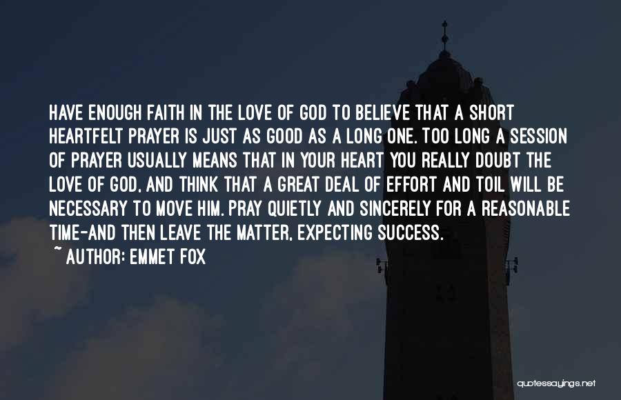 Faith In God Short Quotes By Emmet Fox