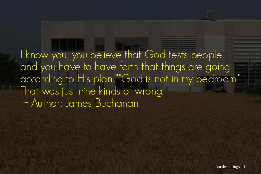 Faith In God's Plan Quotes By James Buchanan