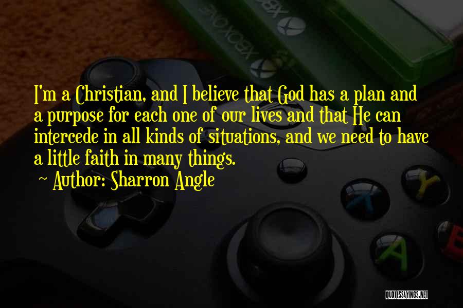 Faith In God's Plan Quotes By Sharron Angle