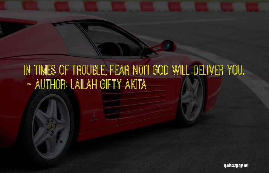 Faith In Hard Times Quotes By Lailah Gifty Akita