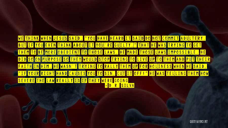 Faith In Him Quotes By D.R. Silva Faith In Him Quotes By D.R. Silva