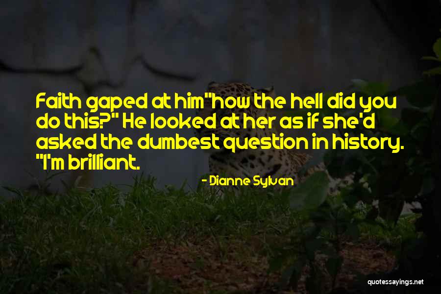 Faith In Him Quotes By Dianne Sylvan Faith In Him Quotes By Dianne Sylvan
