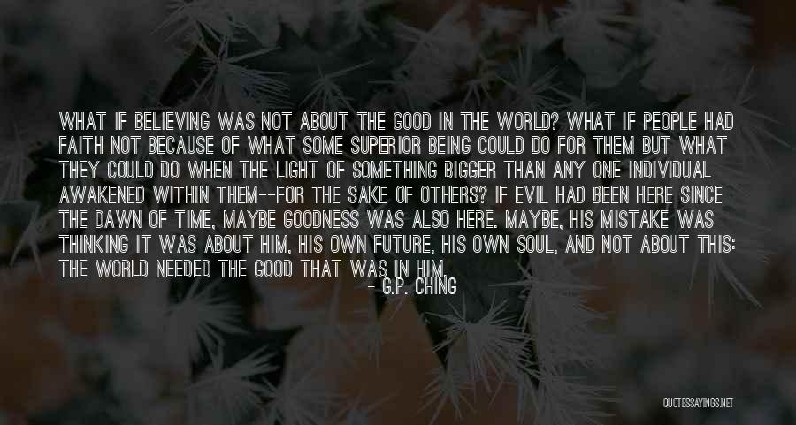Faith In Him Quotes By G.P. Ching Faith In Him Quotes By G.P. Ching