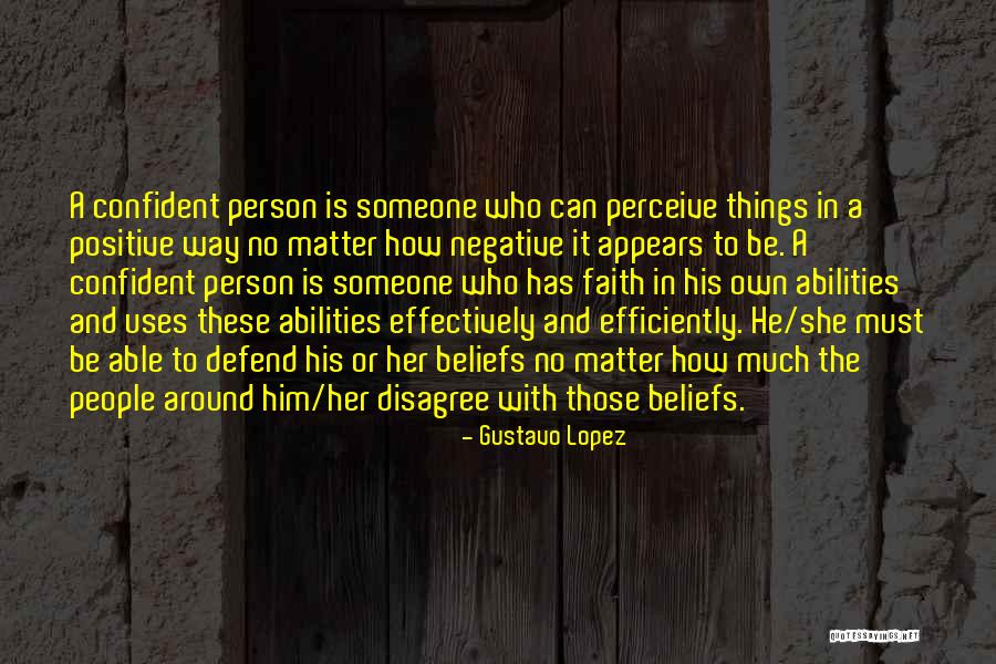 Faith In Him Quotes By Gustavo Lopez Faith In Him Quotes By Gustavo Lopez