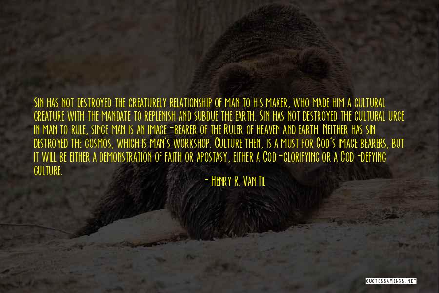 Faith In Him Quotes By Henry R. Van Til Faith In Him Quotes By Henry R. Van Til