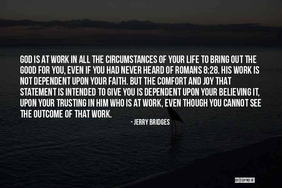 Faith In Him Quotes By Jerry Bridges