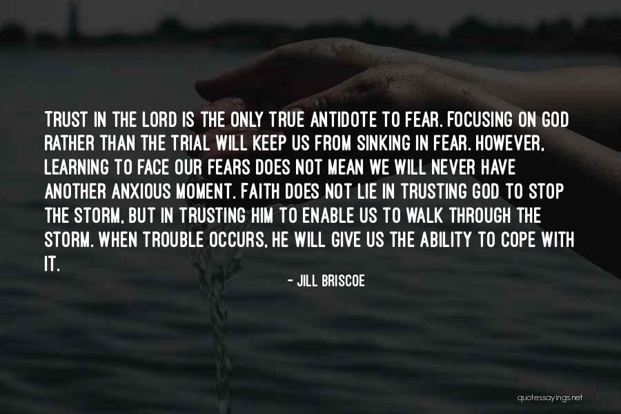Faith In Him Quotes By Jill Briscoe Faith In Him Quotes By Jill Briscoe