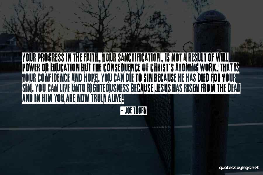 Faith In Him Quotes By Joe Thorn Faith In Him Quotes By Joe Thorn