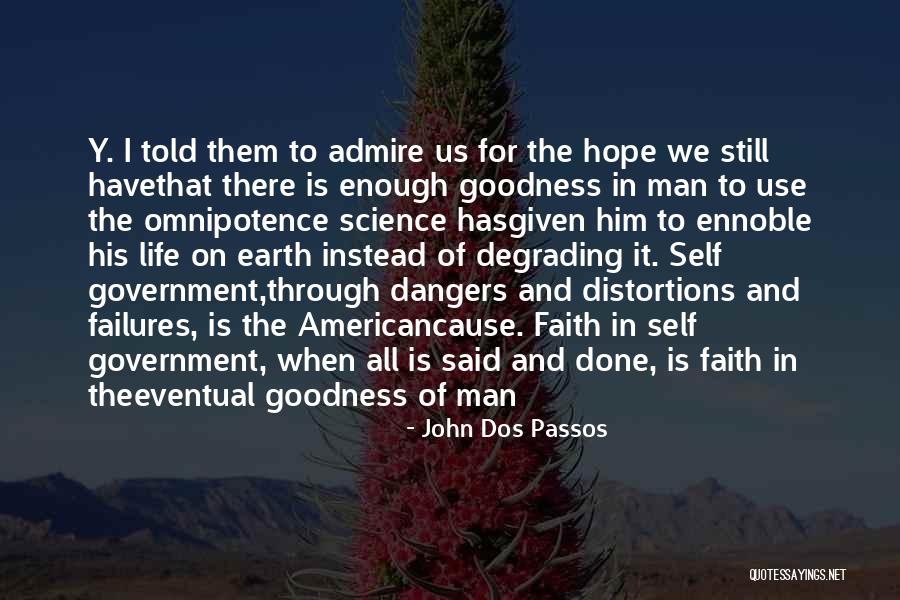 Faith In Him Quotes By John Dos Passos