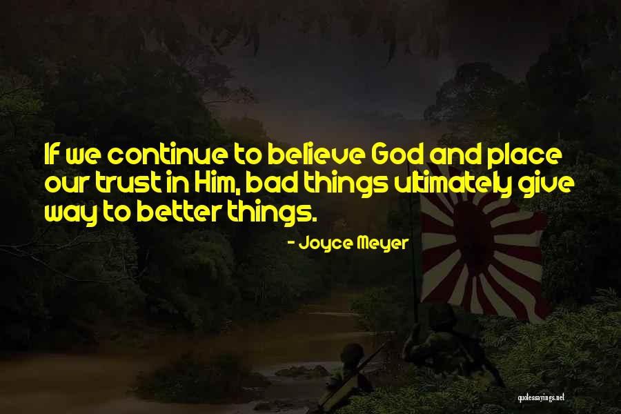 Faith In Him Quotes By Joyce Meyer Faith In Him Quotes By Joyce Meyer