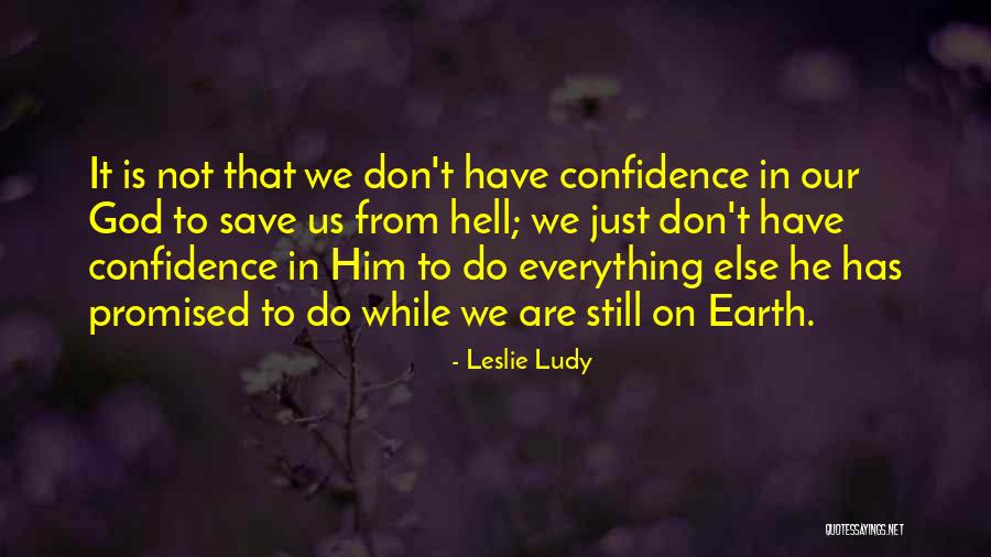 Faith In Him Quotes By Leslie Ludy