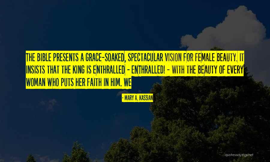 Faith In Him Quotes By Mary A. Kassian