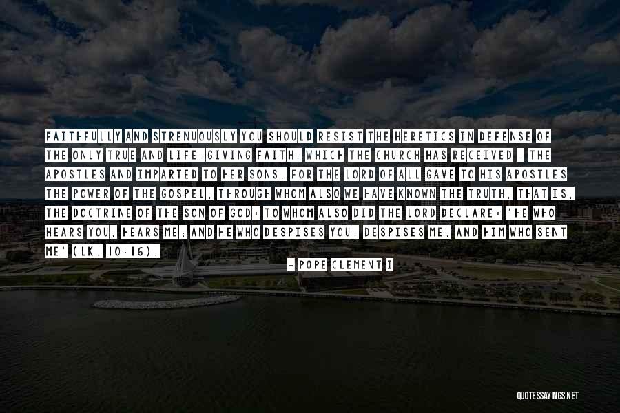 Faith In Him Quotes By Pope Clement I Faith In Him Quotes By Pope Clement I