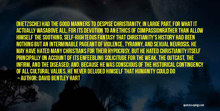 Faith In Humanity Quotes By David Bentley Hart