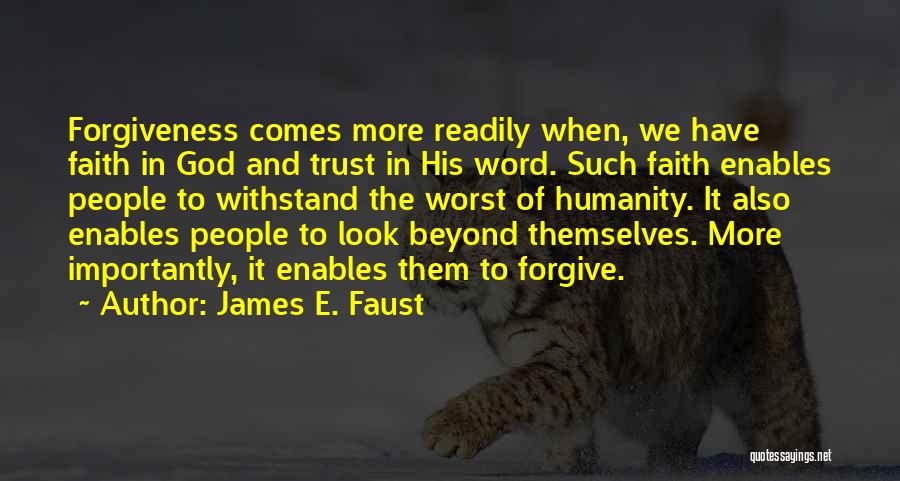 Faith In Humanity Quotes By James E. Faust
