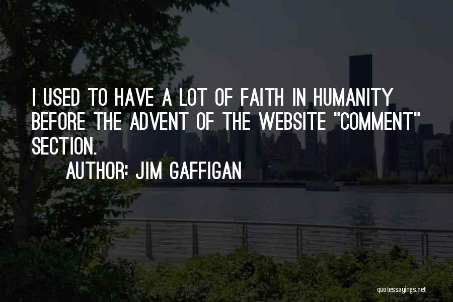 Faith In Humanity Quotes By Jim Gaffigan