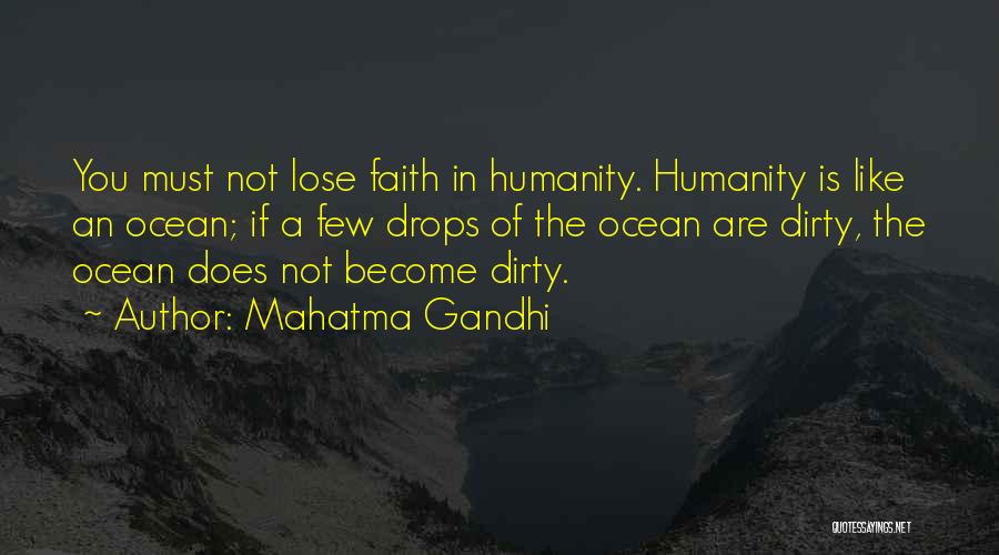 Faith In Humanity Quotes By Mahatma Gandhi