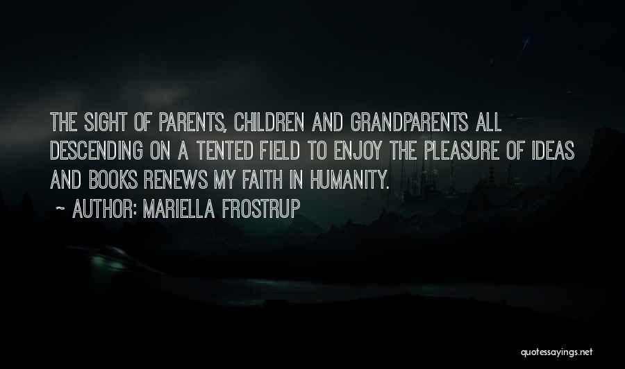 Faith In Humanity Quotes By Mariella Frostrup