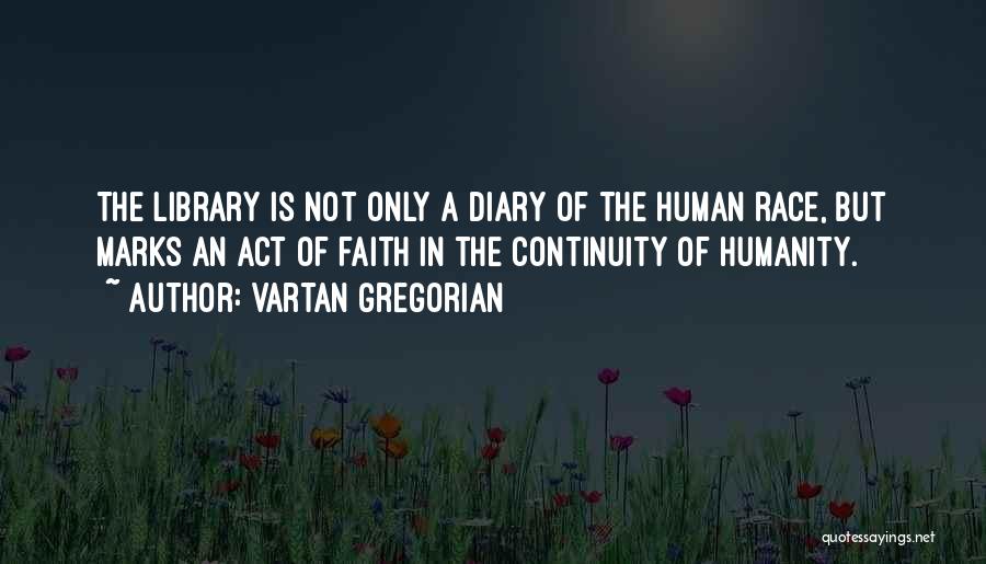 Faith In Humanity Quotes By Vartan Gregorian